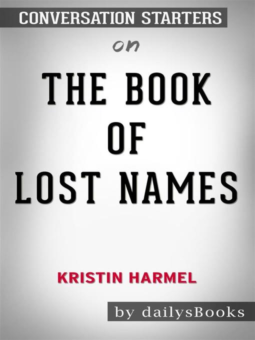 Title details for The Book of Lost Names by Kristin Harmel--Conversation Starters by Daily Books - Wait list